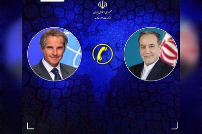  رایزنی تلفنی گروسی و عراقچی درباره روند مذاکرات